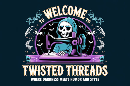 A grim reaper sits at a sewing machine with the caption "welcome to twisted threads"